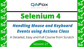 Handling Mouse and Keyboard Events using Actions Class Selenium 4  Session 21 [upl. by Sisak]