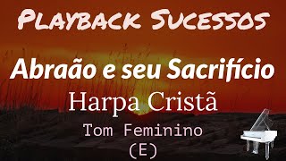 Abraão e seu Sacrifício  Playback Harpa Cristã Tom Para Mulheres E [upl. by Muldon]