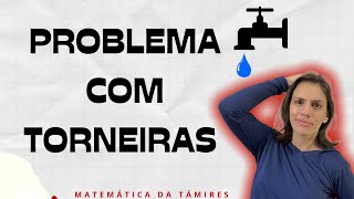 🚰NUNCA MAIS ERRE PROBLEMA COM TORNEIRAS  MatematicadaTamires [upl. by Bunny]