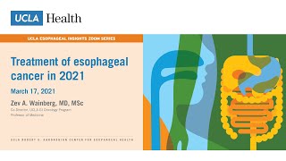 Treatment of Esophageal Cancer in 2021  Zev A Wainberg MD  Professor of Medicine UCLA [upl. by Frieder955]