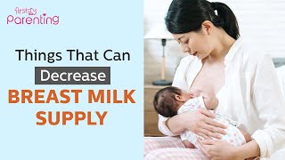 Things that Can Decrease Breast Milk Supply [upl. by Shamrao]