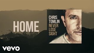 Chris Tomlin  Home Lyric Video [upl. by Marisa]