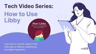 Tech Video Series How to Use Libby [upl. by Marnie405]