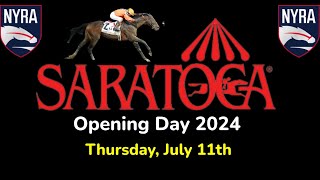 Saratoga Opening Day 2024  Thursday 71124 Selections  Full Card [upl. by Nicolau]