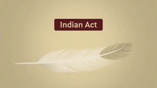 Indian Act [upl. by Latashia618]