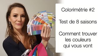 Colorimétrie2 Comment choisir les couleurs qui me vont  TEST TRI DE 8 SAISONS [upl. by Ahsile]