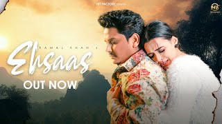 Ehsaas Official Video  kamal khan  Aden  Sanket Kochhar  New Punjabi Songs 2024 [upl. by Jary]