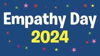 Empathy Day 2024 [upl. by Annoiek]