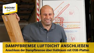 Luftdichter Anschluss der Dampfbremsfolie mit OSBPlatte ✔ ISOVER live ★ WebTV für Handwerker [upl. by Jethro]