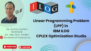 5 Linear Programming Problem LPP in IBM ILOG CPLEX Optimization Studio  Dr Dhaval Maheta [upl. by Ayaj]