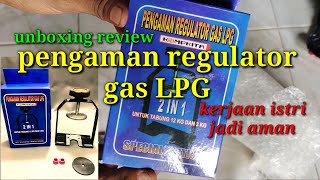 unboxing dan review pengaman regulator gas LPG [upl. by Arie]