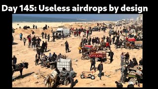 Gaza War Sit Rep Day 145 Airdrops [upl. by Moynahan]