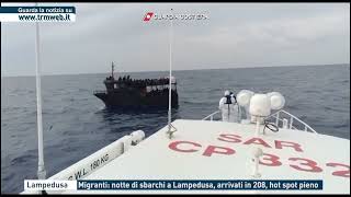 Lampedusa  Migranti notte di sbarchi a Lampedusa arrivati in 208 hot spot pieno [upl. by Nahpets38]