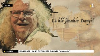 Kosalafé  la klé fonnkér Danyèl quotKayanmquot [upl. by Nairb]