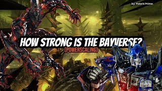 How Strong Is The Bayverse Transformers Powerscaling [upl. by Fern]