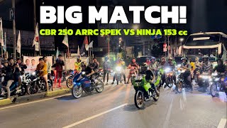 BIG MATCH CBR 250 RR ARRC SPEK GRAVY KETEMU NINJA 150 RR 153CC TANIA [upl. by Ivgnout]