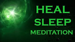 HEAL  Sleep Meditation  Heal with this UNBELIEVABLE POWER [upl. by Ahsahtan227]