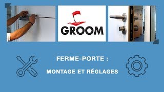 Tuto intégral fermeporte GROOM  Montage et réglages [upl. by Leamsi]