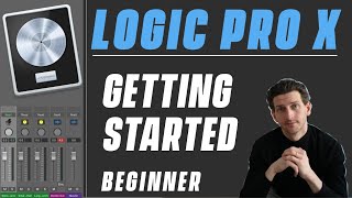 Logic Pro X Tutorial  Getting Started for Beginners [upl. by Elwin]