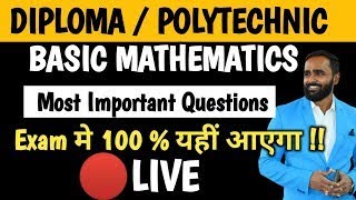 🔴LIVE  BASIC MATHEMATICS  MOST IMPORTANT QUESTIONS  DIPOMAPOLYTECHNIC  PRADEEP GIRI SIR [upl. by Adiehsar]