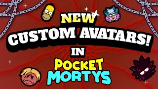 Pocket Mortys Ooficial New Custom Avatars [upl. by Marina70]