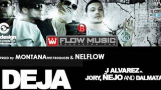 J Alvarez Ft Jory Nejo amp Dalmata  Deja [upl. by Noyk408]