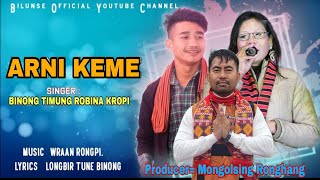 ARNI KEME  Binong Timung Robina Kropi Mongolsing Ronghang  Karbi New Song 2024 [upl. by Shelah]