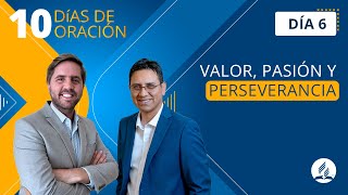 ►Día 6  VALOR PASIÓN y PERSEVERANCIA◀︎10 Días de Oración 2024 ● Iglesia Adventista del Séptimo Día [upl. by Rehpotsirhc]