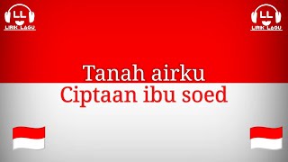 Tanah airku  Ciptaan ibu soed Liriklagu [upl. by Lidda289]