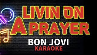 Bon Jovi  Livin On A Prayer KARAOKE 🎤 [upl. by Schuler648]