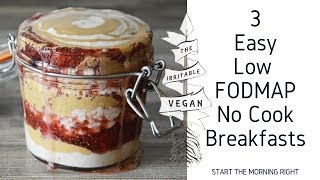 3 Easy Low FODMAP No Cook Breakfasts [upl. by Ezaria]