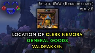 Clerk Nemora Location  General Goods  Valdrakken WoW [upl. by Damien]