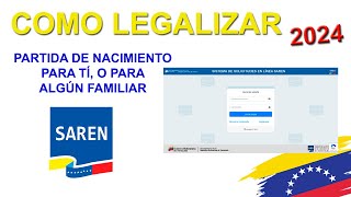 Como Legalizar Partida de Nacimiento 2024 saren legalizacion partidas venezuela 2024 [upl. by Macri]