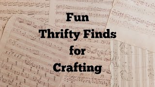 Fun Thrifty Finds for Crafting [upl. by Ardella696]