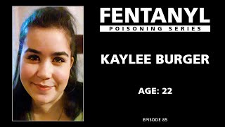 FENTANYL KILLS Kaylee Burgers Story [upl. by Nylarac927]