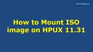 Mounting ISO image on HPUX 1131 [upl. by Pass508]