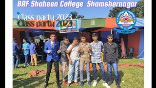 BAF Shaheen College  Shamshernagar  Class party 2023  Vlog07 [upl. by Ojillib344]