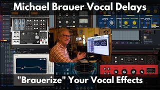 Michael Brauer Vocal Delays  quotBrauerizequot Your Vocal Effects [upl. by Anier]