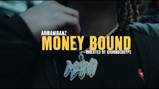 Armanibanz  quotMoney Boundquot Official Music VideoShot By GROUNDEDHYPE [upl. by Calore]