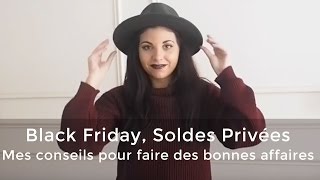 Black Friday Soldes privées  Comment faire de bonnes affaires [upl. by Enrahs]