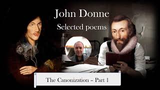 John Donne THE CANONIZATION Part 1 analysis [upl. by Llimaj]