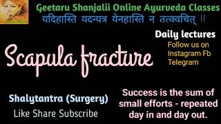 Scapula Fracture shalytantra final year lecture Geetaru Shanjalii Online Ayurveda Classes BAMS [upl. by Morley]