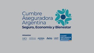 Cumbre Aseguradora Argentina quotSeguro Economia y Bienestarquot [upl. by Nanerb]