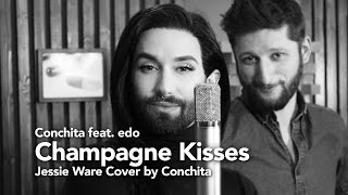 Conchita  Champagne Kisses  feat edo Jessie Ware Cover [upl. by Nielsen]