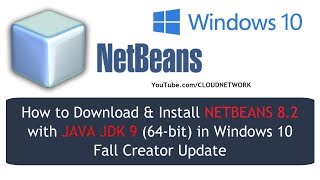 How to Download amp Install NETBEANS 82 with JAVA JDK 9 64bit in Windows 10 Fall Creator Update [upl. by Gerstner]