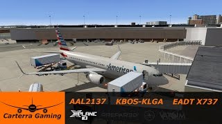 AAL2137  KBOSKLGA  EADT 737  XPlane 10  1440p [upl. by Cullie]