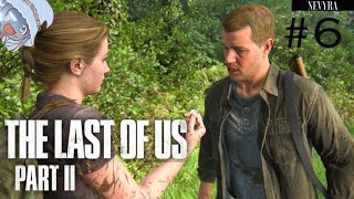 The Last of Us Part II  6 GamePlay Nevyra [upl. by Ahsieker439]