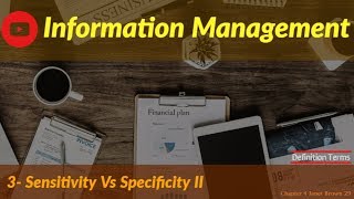 3Information Management  Sensitivity Vs Specificity [upl. by Rebecka]