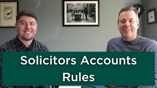 Solicitors Accounts Rules  What You Need To Know [upl. by Ramak]