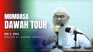 🆕✨ Aug 2 2024 Mombasa Dawah Tour  2nd Lecture assim al hakeem JAL [upl. by Ycaj]